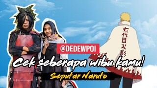 CEK SEBERAPA WIBU KAMU!! EDISI NARUTO!