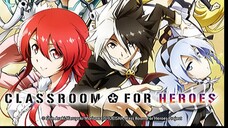 CLASSROOM FOR HEROES ANIME REVIEW 😎