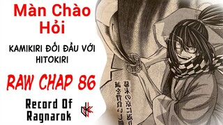 RAW CHAP 86. Trận Chiến Thứ 10 Bắt Đầu. Kamikiri Mạnh Nhất Đối đầu Với Hitokiri Mạnh Nhất.