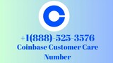 C0inbase customer service number +1▰°888▰°525▰°3576 US Tollfree Number!!