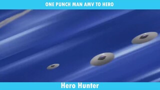 ONE PUNCH MAN AMV -  TO HERO