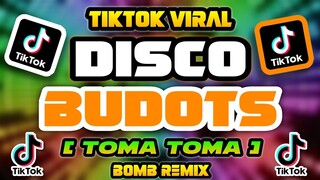 Disco Budots | Tiktok Remix| Toma Toma Disco Budots Remix 2023