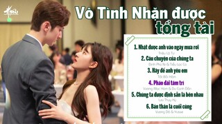 [Full-Playlist] Nhạc Phim Vô Tình Nhặt Được Tổng Tài OST 《一不小心捡到爱OST》Please Feel at Ease Mr.Ling OST