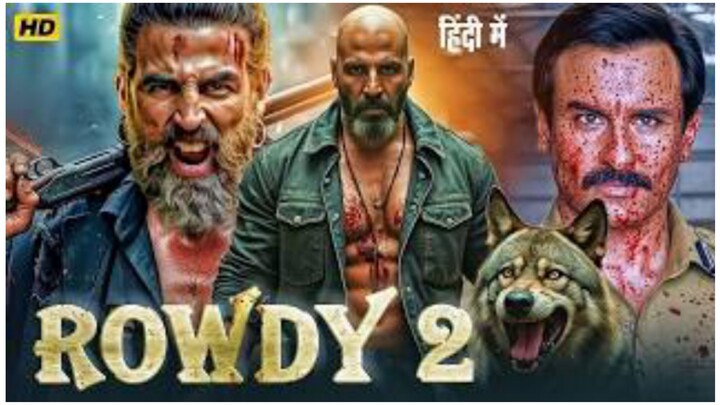 ROWDY 2 (2026) Full Action Movie  Akshay Kumar  Priyanka Chopra  New Bollywood A