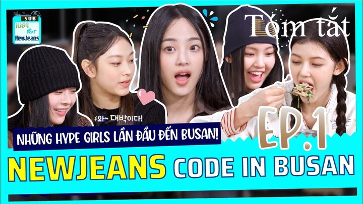 [Vietsub | Tóm tắt] NewJeans Code in Busan Ep.1