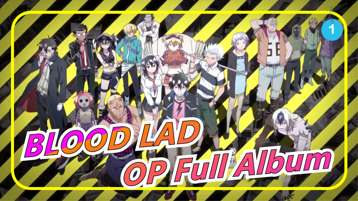 [ BLOOD LAD ]OP Full Album (320K)_A1