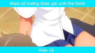 Main số hưởng được gái xinh thả thính #18