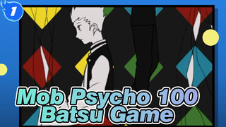 [Mob,Psycho,100/Hand,Drawn,MAD],Sho&Ritsu,-,Batsu,Game_1