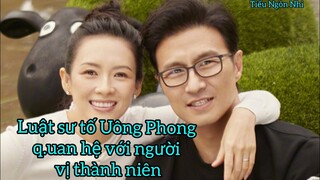 LUẬT SƯ BÀO - ĐĂNG BÀI TỐ UÔNG PHONG CÓ Q.UAN HỆ VỚI NGƯỜI VỊ THÀNH NIÊN