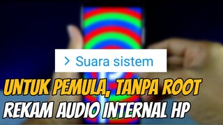 Cara Merekam Audio Internal Semua Android Tanpa Root