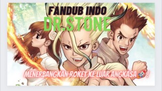 (FANDUB INDO) DR.STONE - MENERBANGKAN ROKET KE LUAR ANGKASA