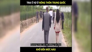 Trai Ế Vợ ở nông thôn Trung Quốc khổ đến mức nào | LT Review