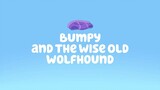 Bluey | S01E32 - Bumpy and the Wise Old Wolfhound (Filipino)