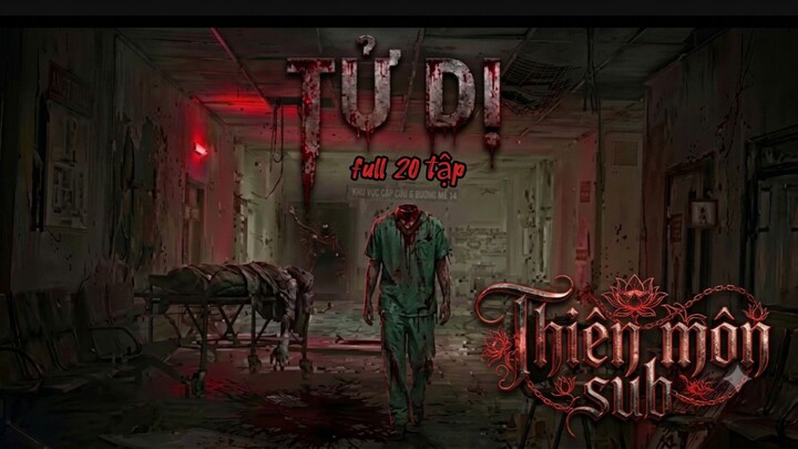 Quỷ thần // full 20 tập dài : Tử dị // Thiên môn sub