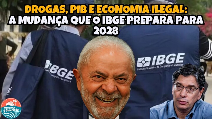 IBGE VAI COLOCAR DROGAS ILÍCITAS NO PIB DO BRASIL A PARTIR DE 2028!