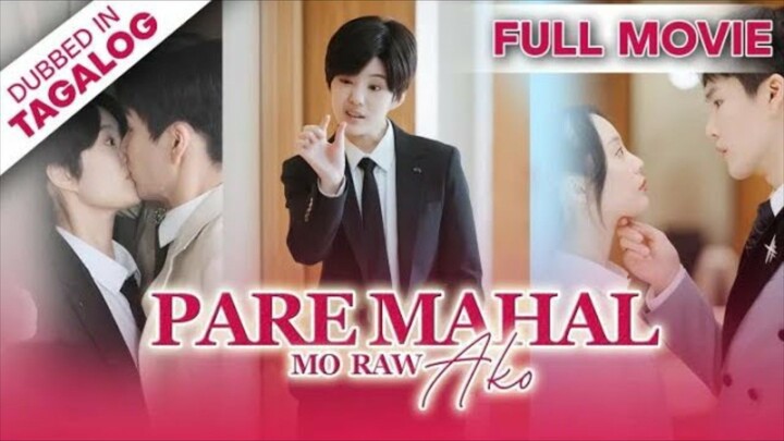 Pare Mahal Mo Raw Ako : Tagalog Dubbed / ENGSUB