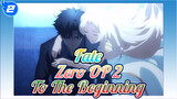 Fate/Zero OP 2 To The Beginning Full Version | 4K_2