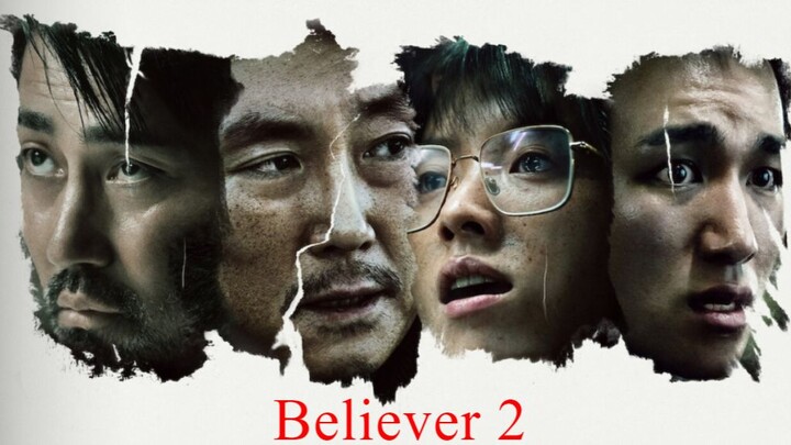 BELIEVER 2 [2023] Eng Sub HD