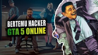 Bertemu Hacker - GTA 5 Online Indonesia