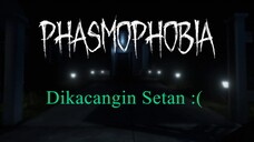 【PHASMOPHOBIA】DIKACANGIN SETAN MOMENT #VCreator #VStreamer