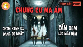 Review Phim Chung Cư Quỷ Ám Tòa Chung Cư Trở Thành Con Mồi Chất Đầy Thây Ma | Tóm Tắt Phim