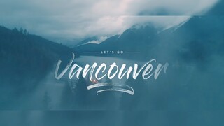 Let’s go Vancouver