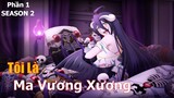 Tóm Tắt Anime Hay: Mắc Kẹt Trong Game Tôi Trở Thành Chúa Tể Ma Xương (P1) SS2 | Review Anime