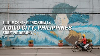 ILOILO CITY, Philippines Street Photography POV // Fujifilm X-T30 + Viltrox 33mm 1.4