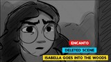 ENCANTO | Isabella Goes Into The Woods |  Deleted Scene | @3D Animation Internships