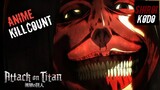 Attack on Titan (2013) ANIME KILL COUNT