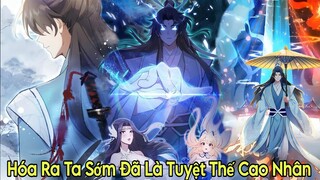 Full Phần 2 | Hóa Ra Ta Sớm Đã Là Tuyệt Thế Cao Nhân | Pig Review Truyện Hay