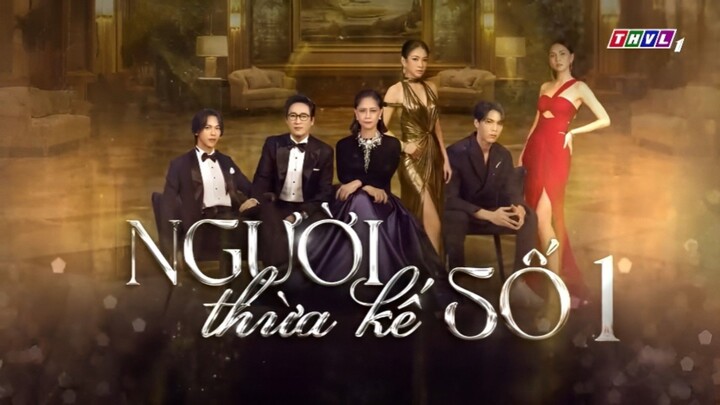 Người Thừa Kế Số 1 - Tập 11