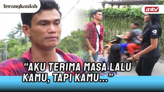 Definisi Dikecewakan Sama Orang Yang Sudah Dipercaya, Sabar Ya Mas | Terangkanlah ANTV Eps 41 (4/5)