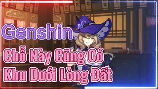 Chỗ Này Cũng Có Khu Dưới Lòng Đất