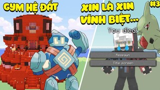 MINECRAFT PIXELMON TẬP 3: NOOB TEAM CHIẾN ĐẤU VỚI GYM HỆ ĐẤT VÀ CÁI KẾT XIN VĨNH BIỆT...