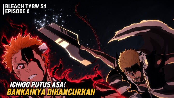 Bleach TYBW S4 Ep 6‼️YHwach Hancurkan Bankai Ichigo‼️
