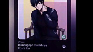 Dj Mengapa mudahnya~Rin itoshi