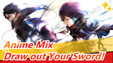 [Anime Mix/Emotional] Draw out Your Sword!