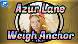 [Azur Lane] Weigh Anchor!, Cover oleh Raon Lee_2