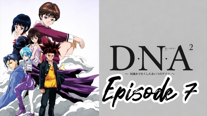 D.N.A² ( dna2 ) Episode 7 sub indo