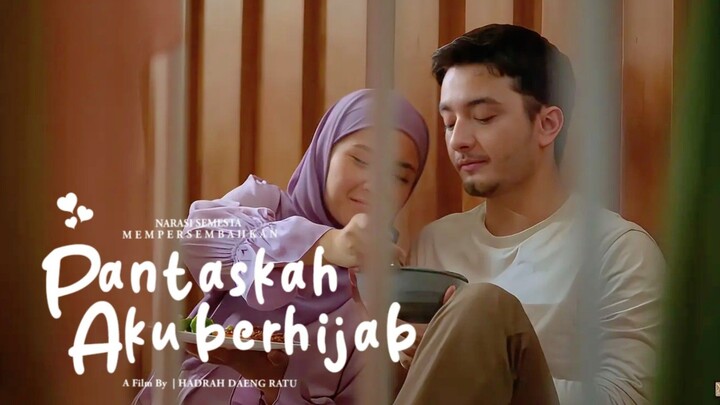 [MOVIE] PANTASKAH AKU BERHIJAB? - Film Indonesia Seru Dan Penuh Makna