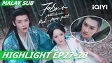 😲DongFang Luo menjadi jahat | Fox Spirit Matchmaker: Red-Moon Pact 狐妖小红娘月红篇 EP27-28 | iQIYI Malaysia