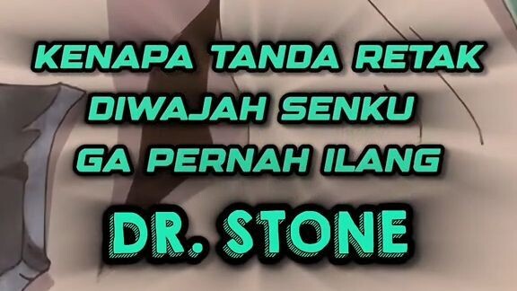 🫵🏼Mistery retakan di wajah Senku yang gak hilang-hilang. Dr. Stone Season 4 resmi berakhir dengan