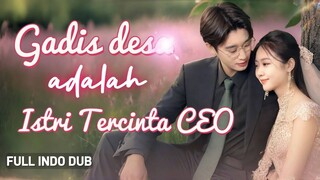 Baru dikenal anak keluarga kaya, gadis desa ini dibully—ternyata istri sah CEO!