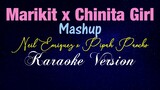 Marikit x Chinita Girl MASHUP - [KARAOKE VERSION] Neil Enriquez x Pipah Pancho