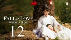 EP12 Fall in Love with a Fox (2024)