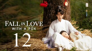 EP12 Fall in Love with a Fox (2024)