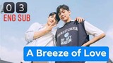 🇰🇷 A Breeze of Love (2023) | Ep. 3 | ENG SUB