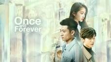 Once and Forever Eps 24 sub Indonesia