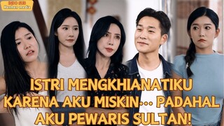 【IndoSub】ISTRI MENGKHIANATIKU KARENA AKU MISKIN… PADAHAL AKU PEWARIS SULTAN!